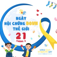 Ngày hội chứng Down thế giới 21/3: Cùng nhau chống lại sự cô đơn